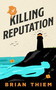 A Killing Reputation by Brian Thiem, 9781648758980