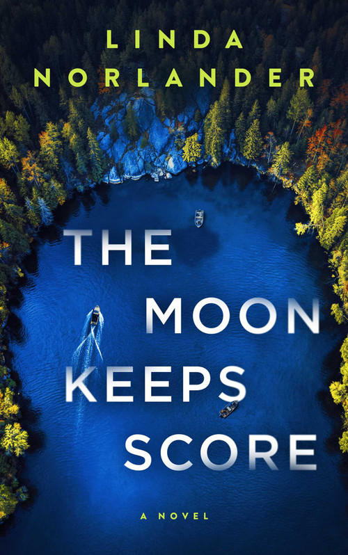 The Moon Keeps Score by Linda Norlander, 9781648759413
