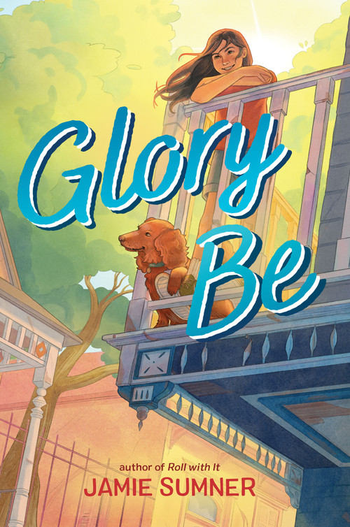 Glory Be by Jamie Sumner, 9781665905725