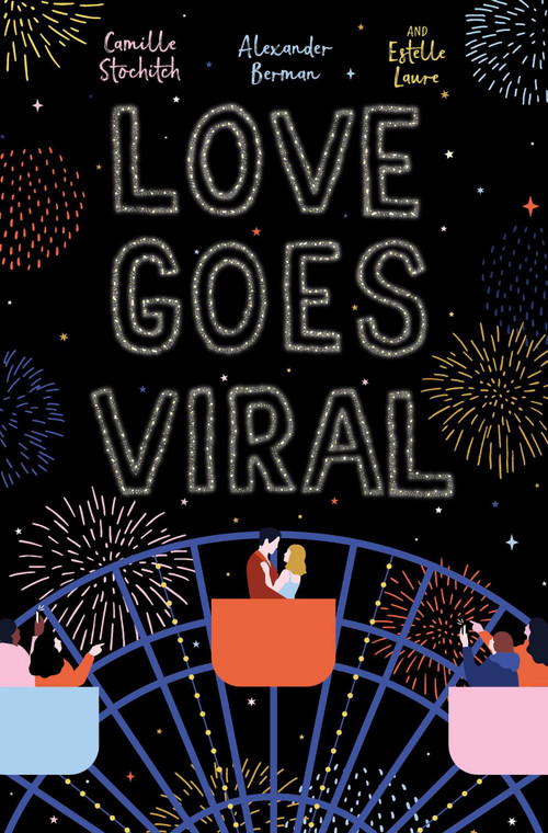 Love Goes Viral by Alexander Berman, Camille Stochitch, Estelle Laure, 9781665950633