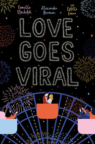 Love Goes Viral by Alexander Berman, Camille Stochitch, Estelle Laure, 9781665950633