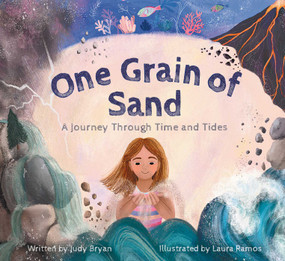 One Grain of Sand (A Journey Through Time and Tides) by Judy Bryan, Laura Ramos, 9781665951272