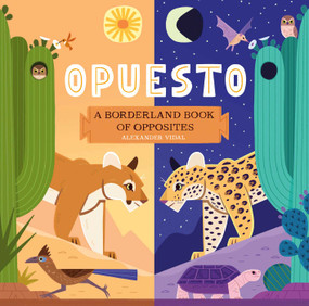 Opuesto (A Borderland Book of Opposites) by Alexander Vidal, Alexander Vidal, 9781665962780