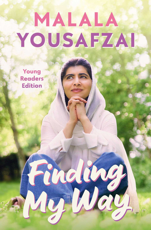 Finding My Way -- Young Readers Edition by Malala Yousafzai, 9781665966610