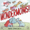 Wondermoms! by Maggie Edkins Willis, Maggie Edkins Willis, 9781665966962