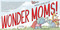 Wondermoms! by Maggie Edkins Willis, Maggie Edkins Willis, 9781665966962