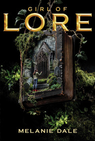 Girl of Lore by Melanie Dale, 9781665969833