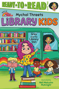 Grey and the Library Van (Ready-to-Read Level 2) by Mychal Threets, Neil Malcolm McKnight, 9781665970068