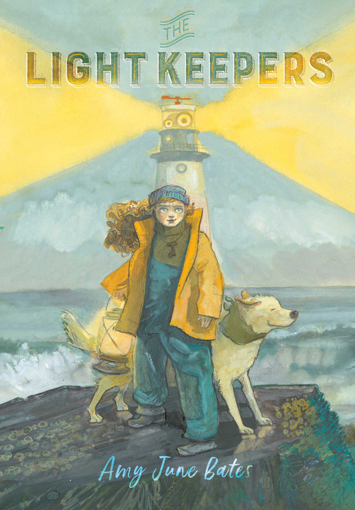 The Light Keepers by Amy June Bates, Amy June Bates, 9781665970273