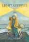 The Light Keepers by Amy June Bates, Amy June Bates, 9781665970273