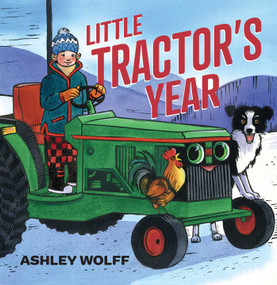 Little Tractor's Year by Ashley Wolff, Ashley Wolff, 9781665971133