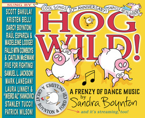 Hog Wild! (The 10th Anniversary Edition) by Sandra Boynton, Sandra Boynton, 9781665973687