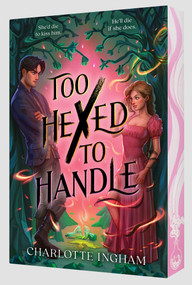 Too Hexed to Handle by Charlotte Ingham, 9781665977494