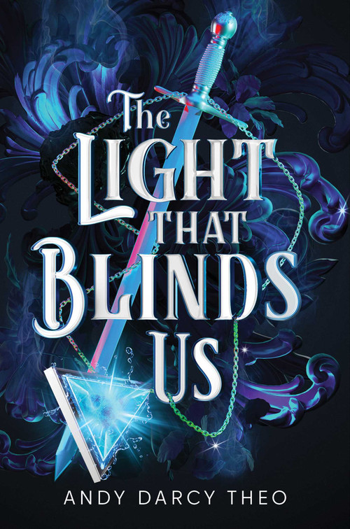 The Light That Blinds Us by Andy Darcy Theo, 9781665979078