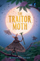 The Traitor Moth by Katharine Orton, 9781665982092