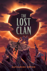 The Lost Clan by Katharine Orton, 9781665982115