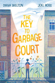 The Key to Garbage Court by Diana Skelton, Joel Ross, 9781665984423