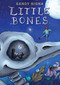 Little Bones by Sandy Bigna, 9781665985093