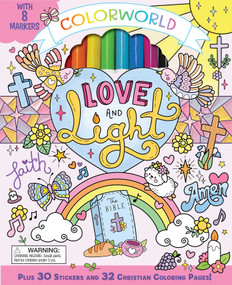 ColorWorld: Love and Light! (with 30 stickers and 32 Christian Coloring Pages) by Felicity French, 9781667214016