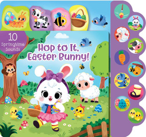 Hop to It, Easter Bunny! (with 10 Springtime Sounds!) by Morgan Finch, Pamela Barbieri, 9781667214702