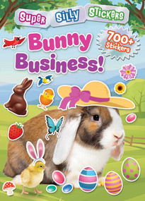 Super Silly Stickers: Bunny Business by Editors of Silver Dolphin Books, 9781667215068