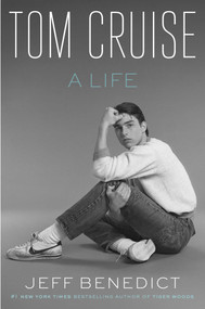 Tom Cruise by Jeff Benedict, 9781668049624