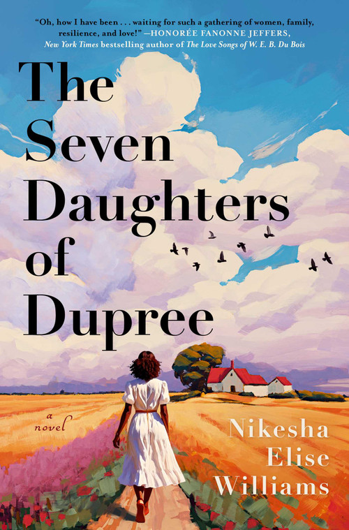 The Seven Daughters of Dupree (A Novel) by Nikesha Elise Williams, 9781668051955
