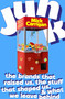 Junk (The Brands That Raised Us, the Stuff That Shaped Us, and What We Leave Behind) by Mick Carrigan, 9781668057247