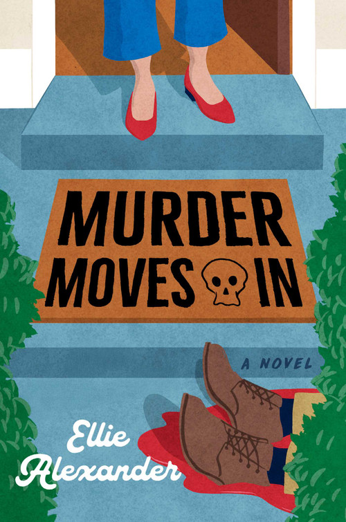 Murder Moves In by Ellie Alexander, 9781668081952