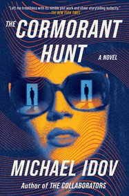 The Cormorant Hunt (A Novel) by Michael Idov, 9781668082294