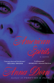 American Spirits (A Novel) by Anna Dorn, 9781668085547