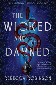The Wicked and the Damned by Rebecca Robinson, 9781668087596