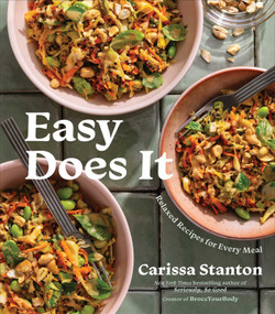 Easy Does It (Relaxed Recipes for Every Meal (A Cookbook)) by Carissa Stanton, 9781668088906