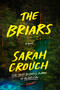 The Briars (A Novel) by Sarah Crouch, 9781668091890