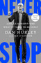Never Stop (Life, Leadership, and What It Takes to Be Great) by Dan Hurley, Ian O'Connor, 9781668095751