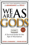 We Are as Gods (A Survival Guide for the Age of Abundance) by Peter H. Diamandis, Steven Kotler, 9781668099551