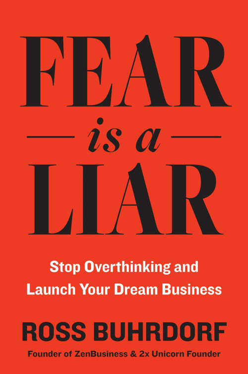 Fear is a Liar (Stop Overthinking and Launch Your Dream Business) by Ross Buhrdorf, 9781668099797