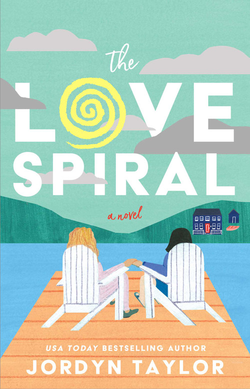The Love Spiral by Jordyn Taylor, 9781668203347