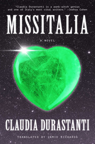 Missitalia (A Novel) by Claudia Durastanti, Jamie Richards, 9781668205297