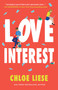 Love Interest by Chloe Liese, 9781668205525
