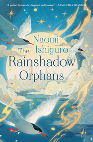 The Rainshadow Orphans (The Rainshadow Series, Book One) by Naomi Ishiguro, 9781668206881