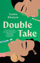 Double Take by Tashie Bhuiyan, 9781668210284