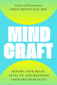 MindCraft (Rewire Your Brain, Level Up, and Manifest Your Dream Reality) by Emily McDonald, 9781668219065