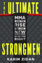 The Ultimate Strongmen (MMA and the Rise of the New Authoritarian Right) by Karim Zidan, 9781668225721