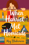 When Harriet Met Homicide (A Novel) by Meg Blakemore, 9781668225981