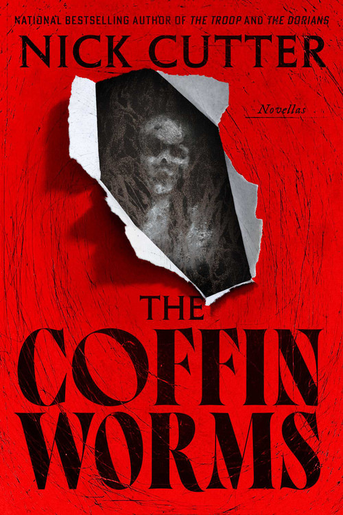 The Coffin Worms (Novellas) by Nick Cutter, 9781668237045