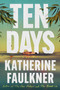Ten Days by Katherine Faulkner, 9781668240175