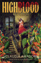 Highblood (A Novel) by Claudia Amador, 9781668242346