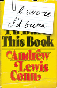 I Swore I'd Burn This Book by Andrew Lewis Conn, 9781668243367