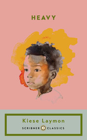 Heavy (An American Memoir) by Kiese Laymon, 9781668260531